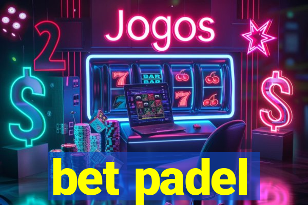 bet padel